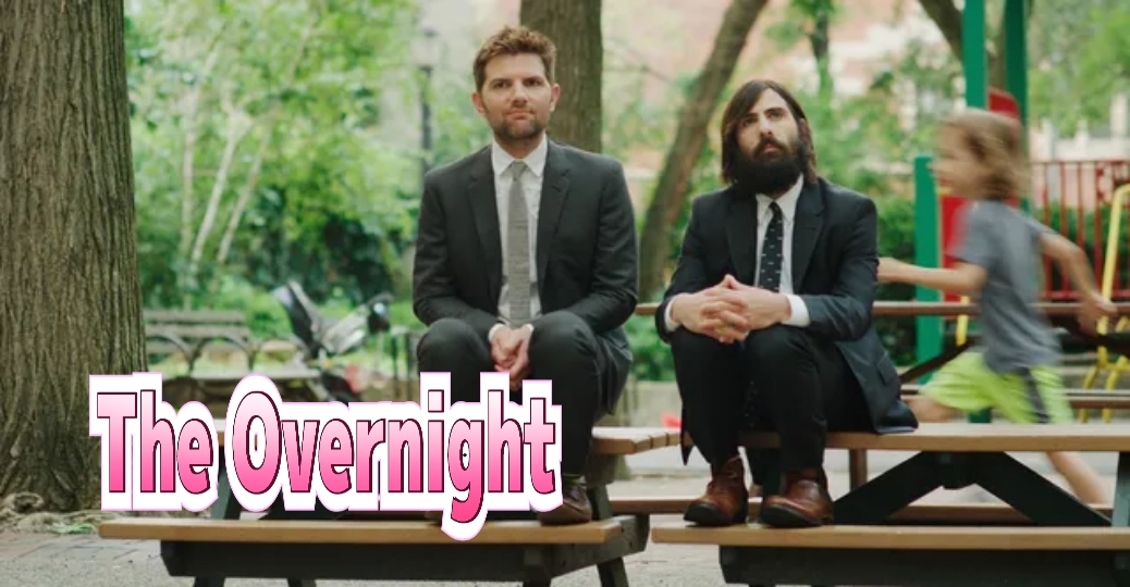 Watch Free The Overnight Full Movie Online