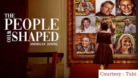 Watch Free  The People Who Shaped American Dining Full Movie Online