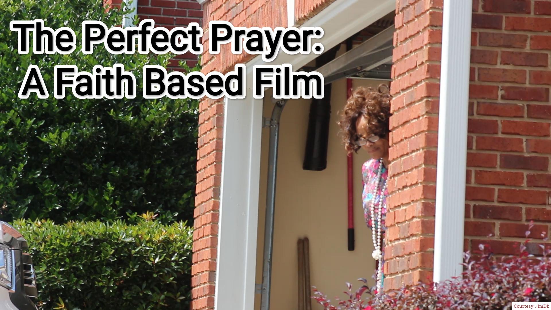 Watch Free  The Perfect Prayer: A Faith Based Film Full Movie Online
