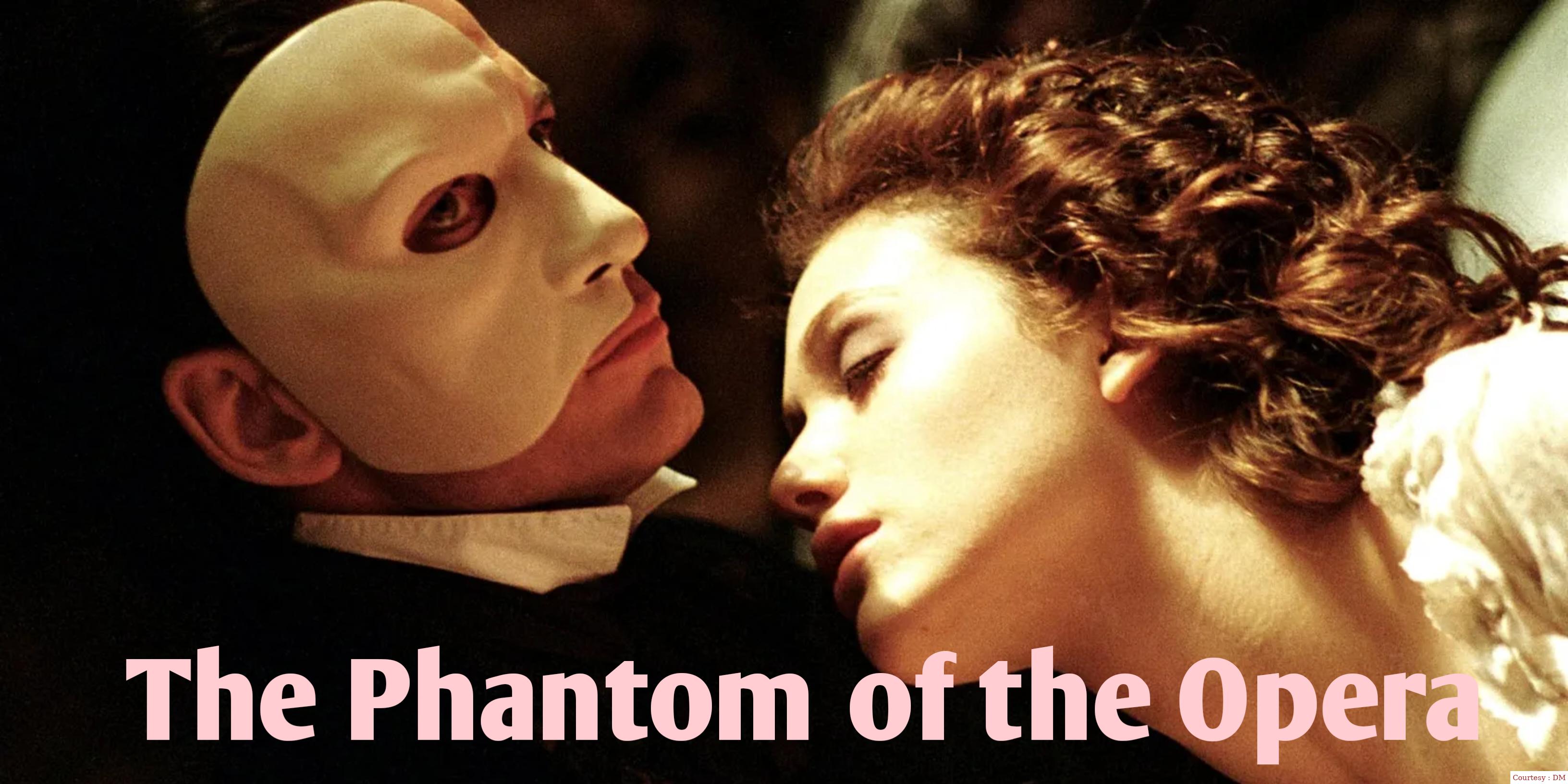 The Phantom of the Opera