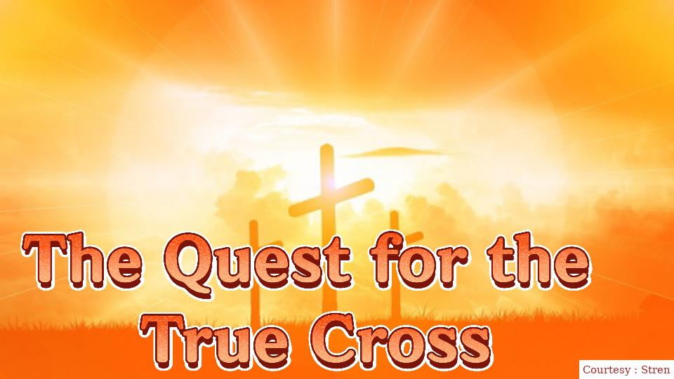 The Quest for the True Cross