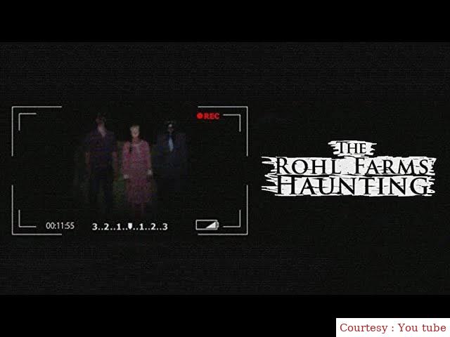 The Rohl Farms Haunting