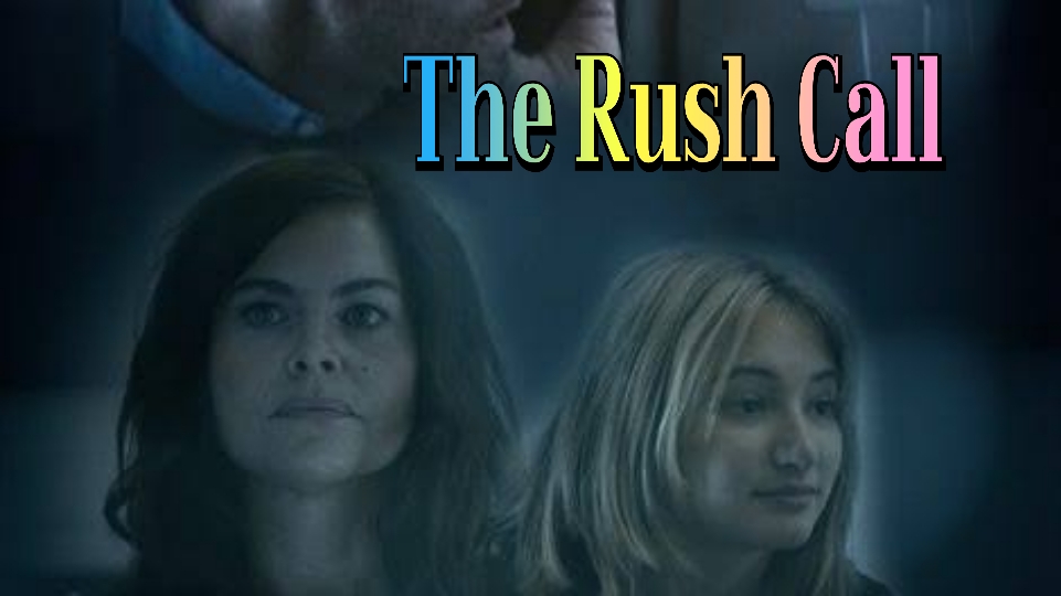 The Rush Call 