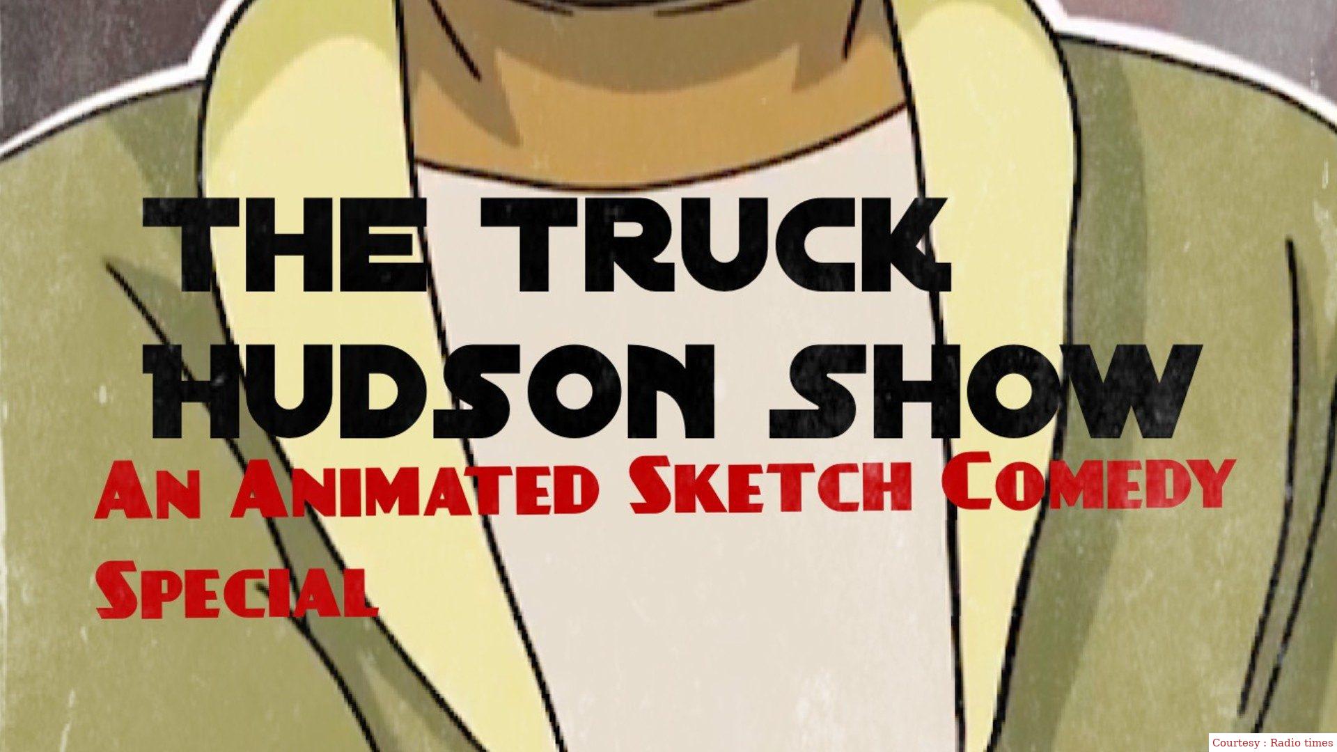 The Truck Hudson Show,An Animated Sketch Comedy Special 