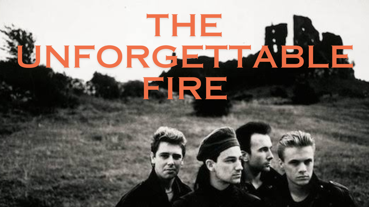 The Unforgettable Fire