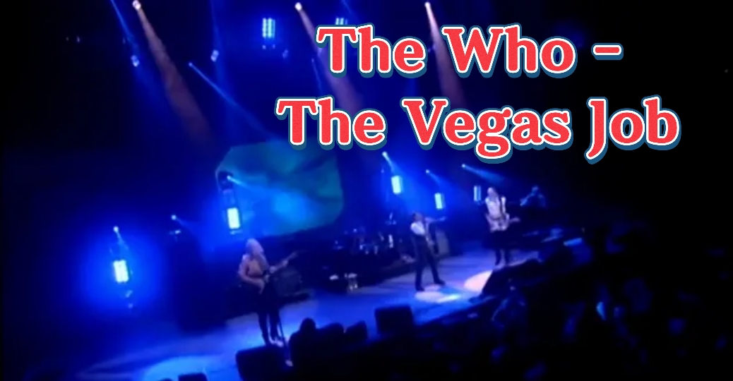 The Who - The Vegas Job