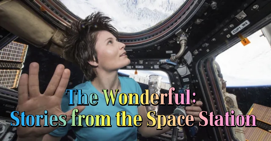 The Wonderful: Stories from the Space Station 