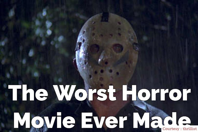 The Worst Horror Movie Ever Made
