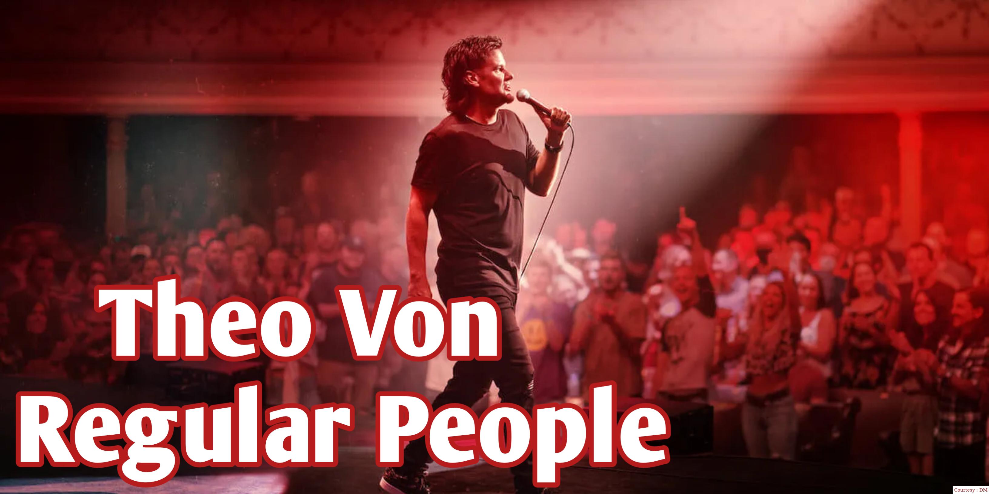 Theo Von: Regular People