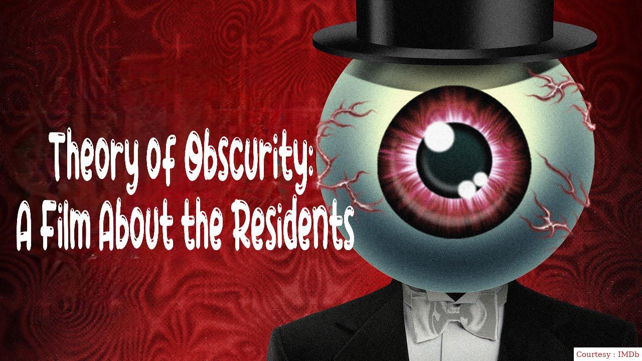 Theory Of Obscurity: A Film About The Residents