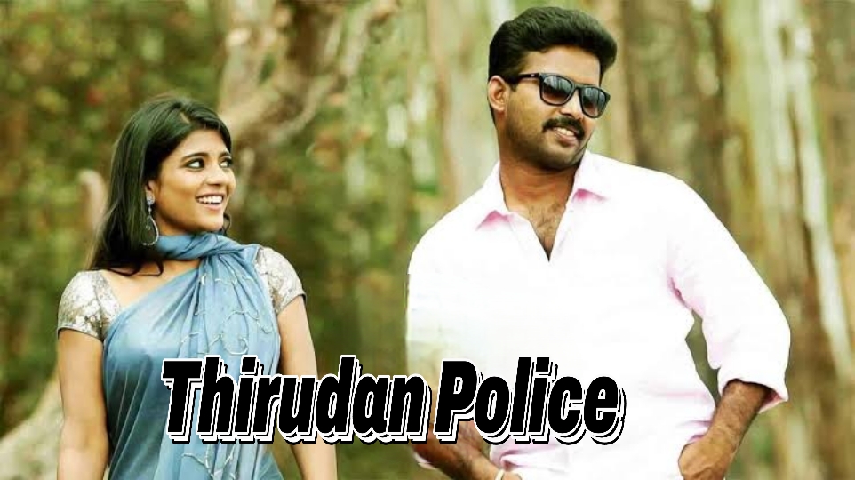 Watch Free Thirudan Police Full Movie Online