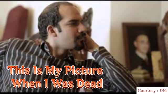 This Is My Picture When I Was Dead