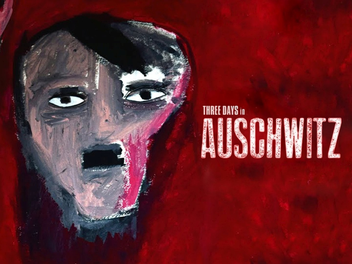 Three Days In Auschwitz 
