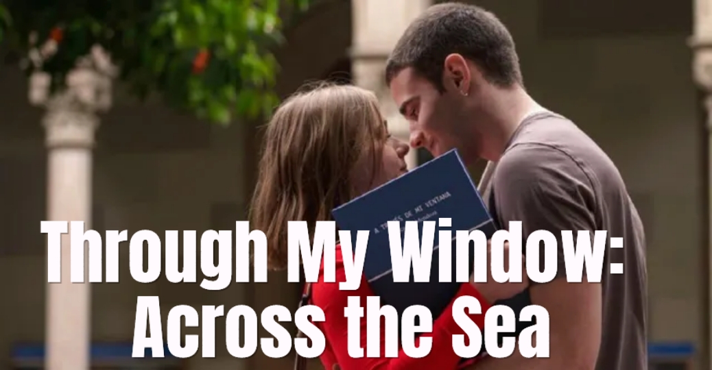 Through My Window: Across the Sea