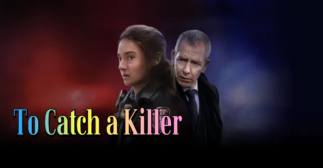 To Catch a Killer