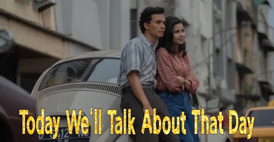 Watch Free Today We'll Talk About That Day Full Movie Online