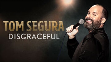 Tom Segura: Disgraceful