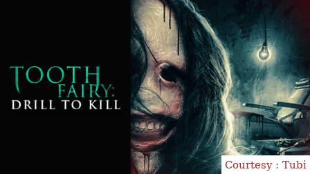 Watch Free  Tooth Fairy: Drill to Kill Full Movie Online