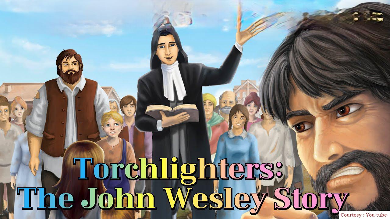 Torchlighters: The John Wesley Story 