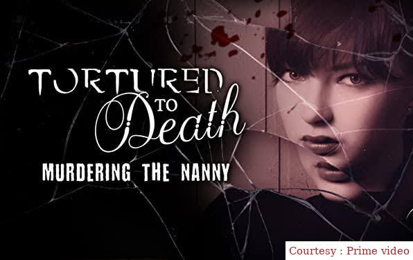 Tortured to Death Murdering the Nanny