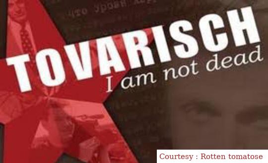 Tovarisch I Am Not Dead