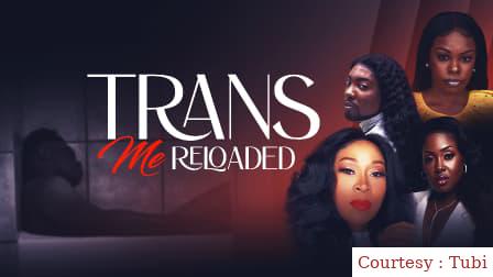 Watch Free  Trans-Me Reloaded Full Movie Online