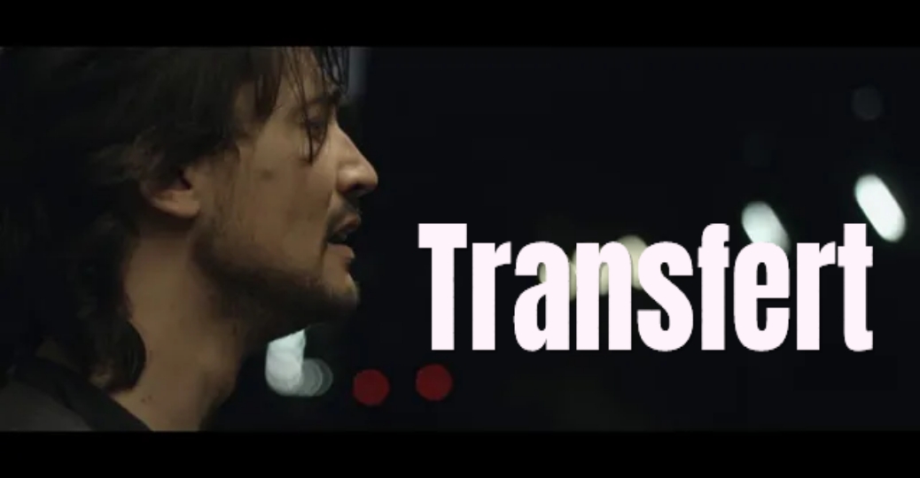 Watch Free  Transfert Full Movie Online