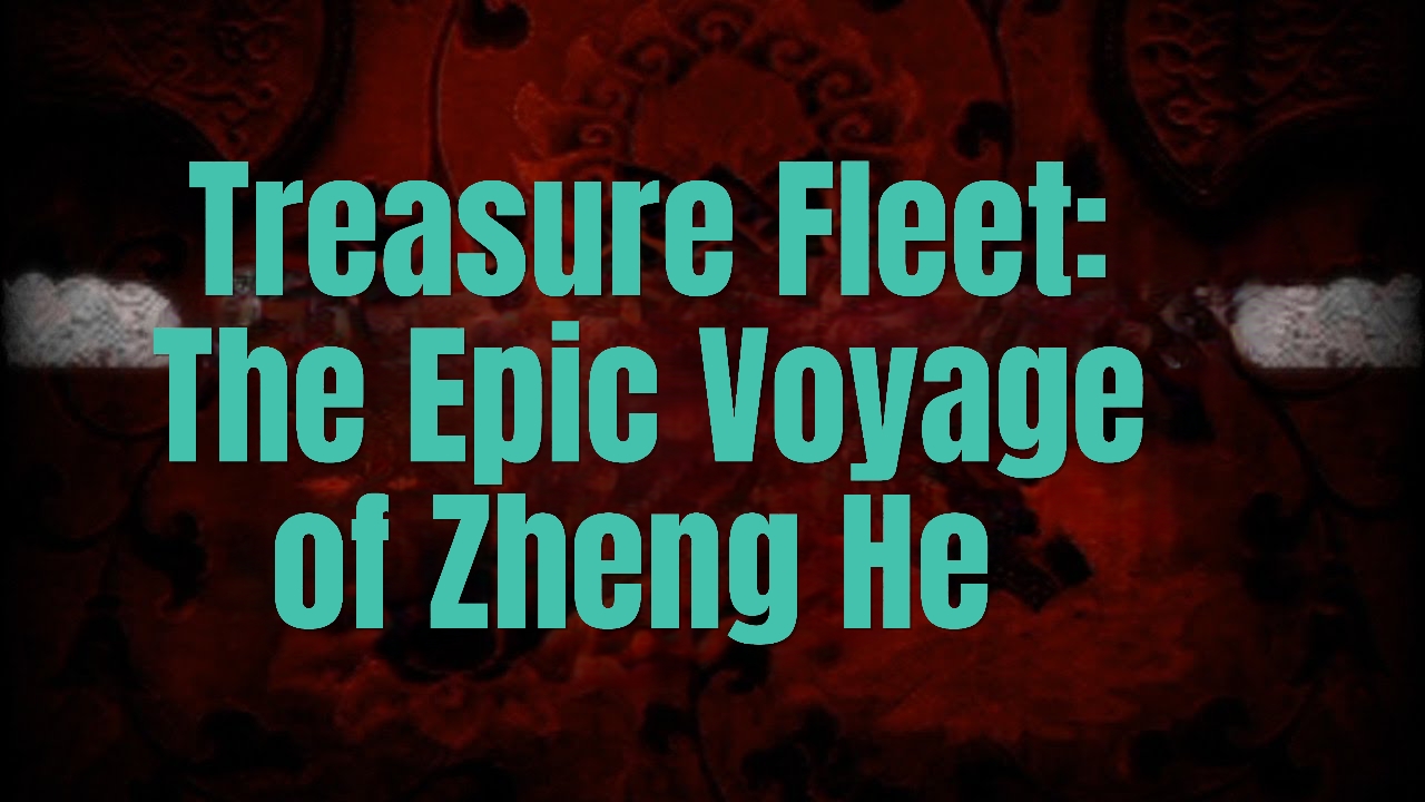 Treasure Fleet: The Epic Voyage Of Zheng He 