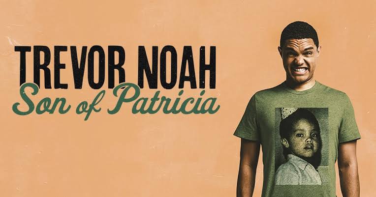 Trevor Noah: Son of Patricia