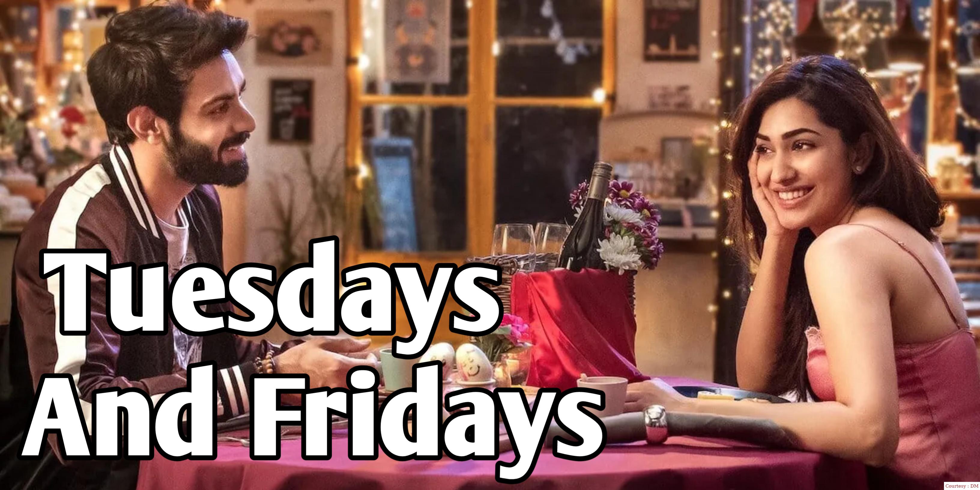 Tuesdays And Fridays