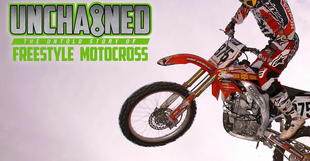 Watch Free Unchained: The Untold Story of Freestyle Motocross Full Movie Online