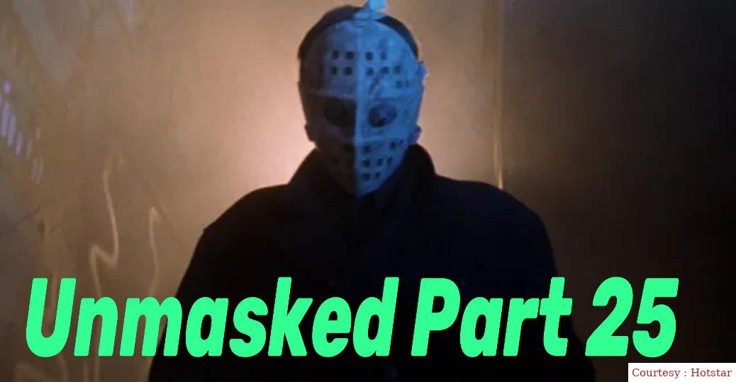 Unmasked Part 25