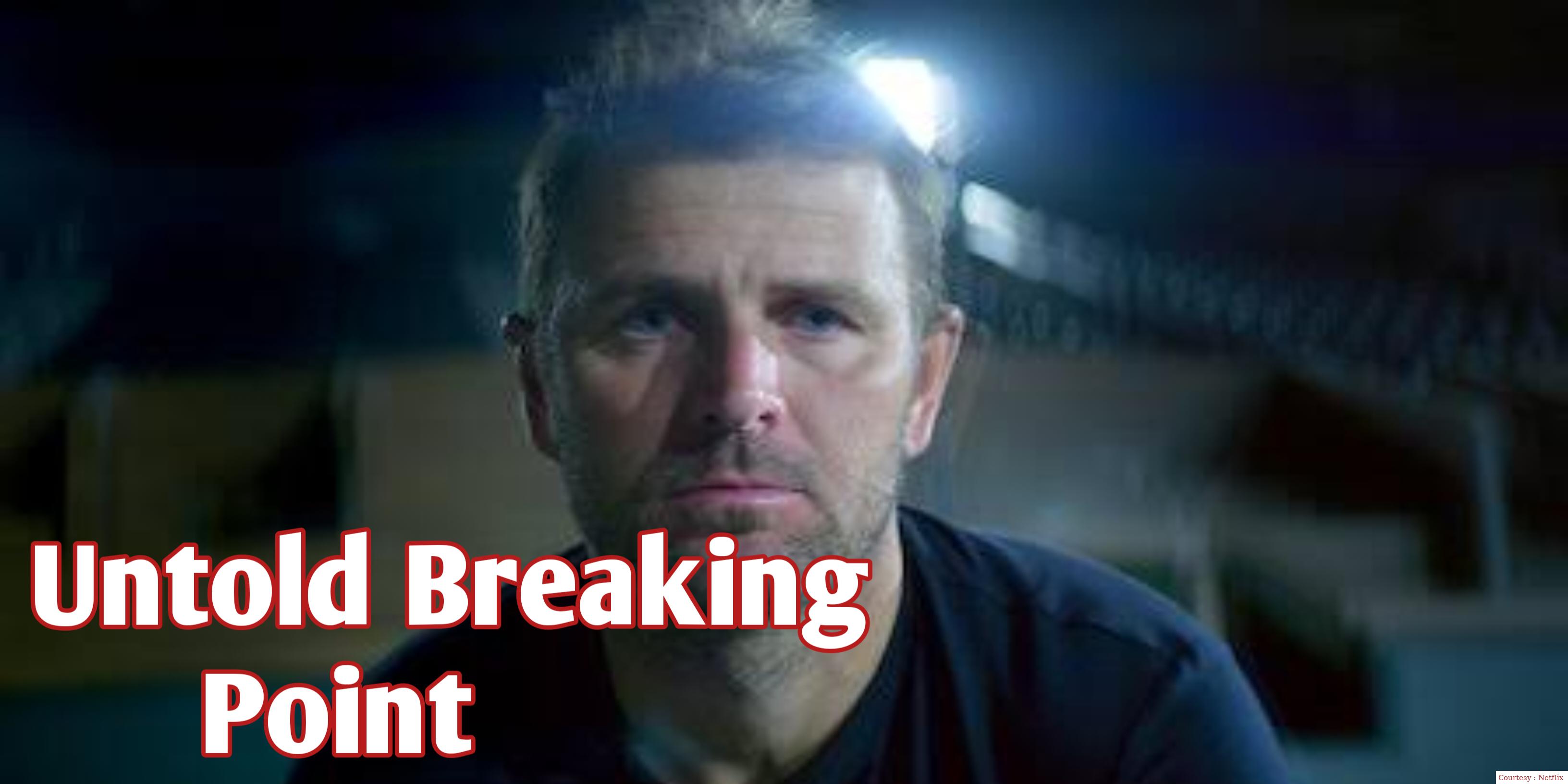 Untold: Breaking Point