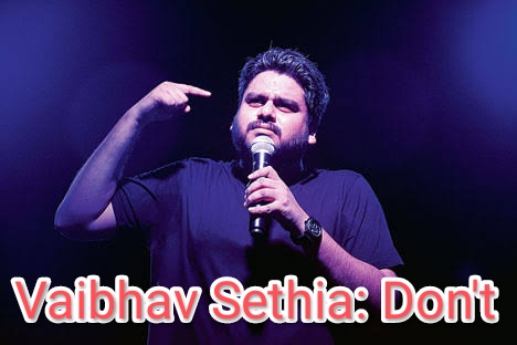 Vaibhav Sethia: Don't