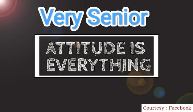 Very Senior: Attitude is Everything