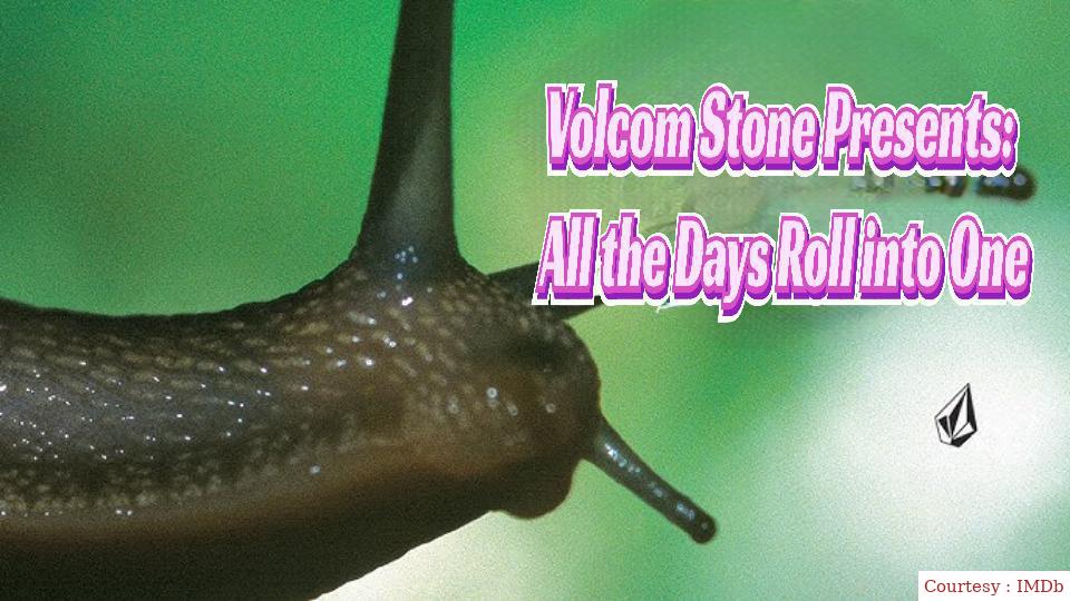 Volcom Stone Presents: All The Days Roll Into One