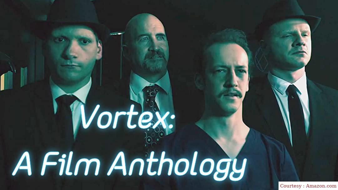 Vortex: A Film Anthology
