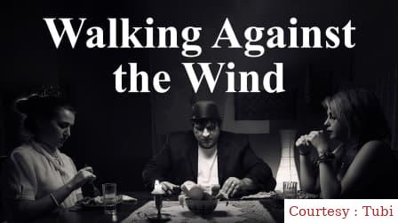 Watch Free  Walking Against the Wind Full Movie Online
