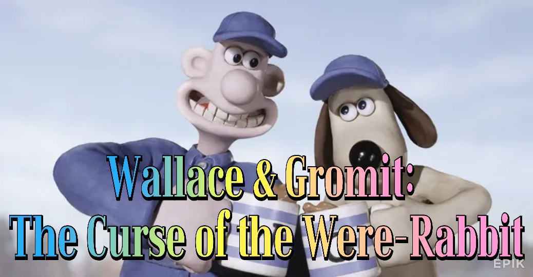 Wallace & Gromit: The Curse of the Were-Rabbit