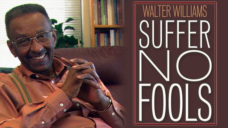 Walter Williams: Suffer No Fools