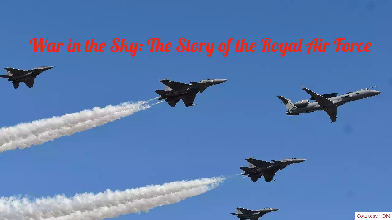War in the Sky: The Story of the Royal Air Force