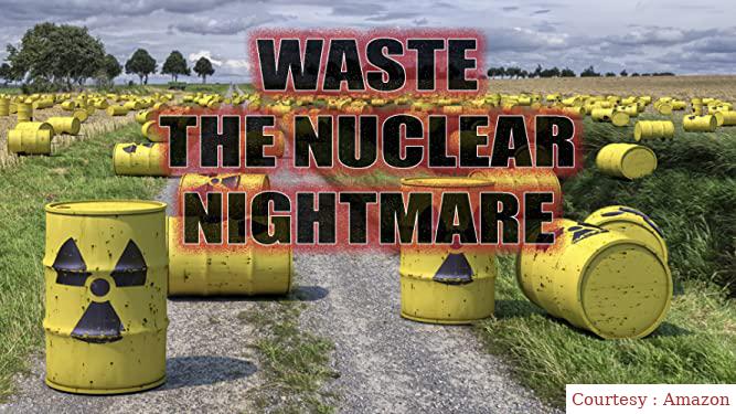 Waste: The Nuclear Nightmare 