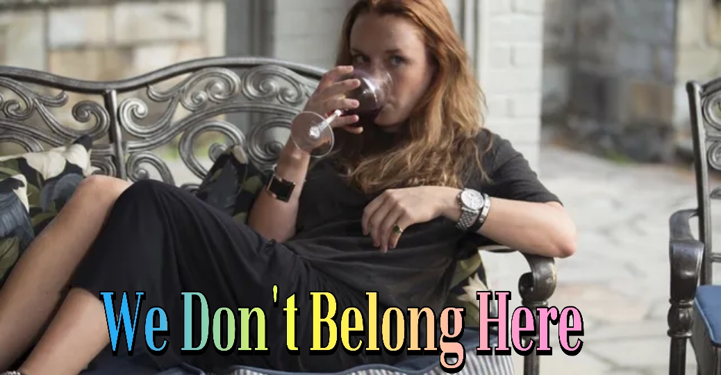 We Don't Belong Here