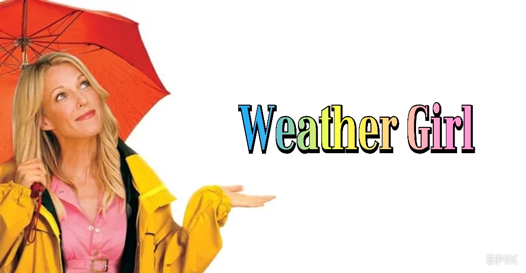 Watch Free Weather Girl Full Movie Online