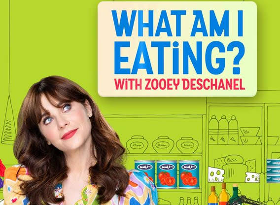 What Am I Eating? with Zooey Deschanel 