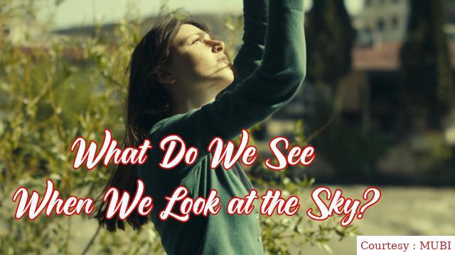 Where to Watch Free  What Do We See When We Look at the Sky? Full Movie Online