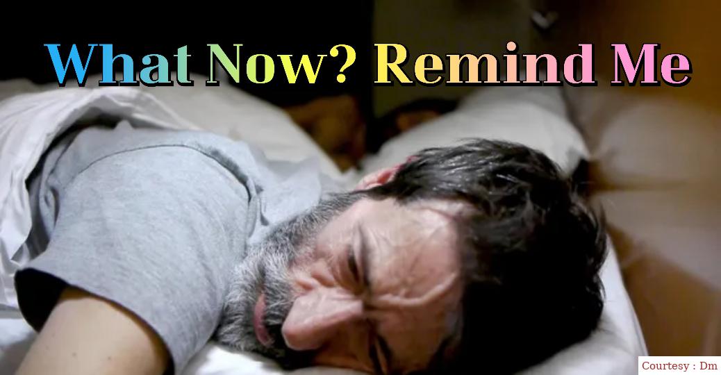 What Now? Remind Me 