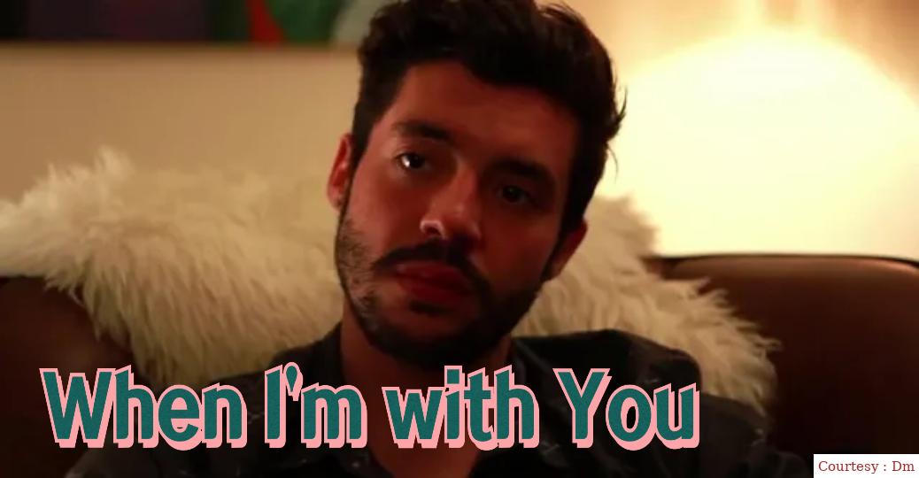 When I'm with You