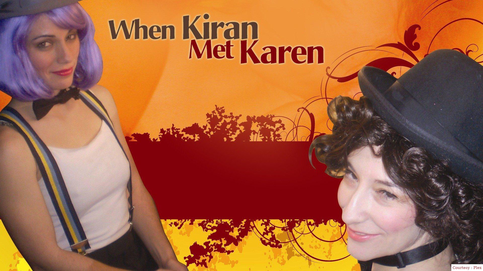 When Kiran Met Karen