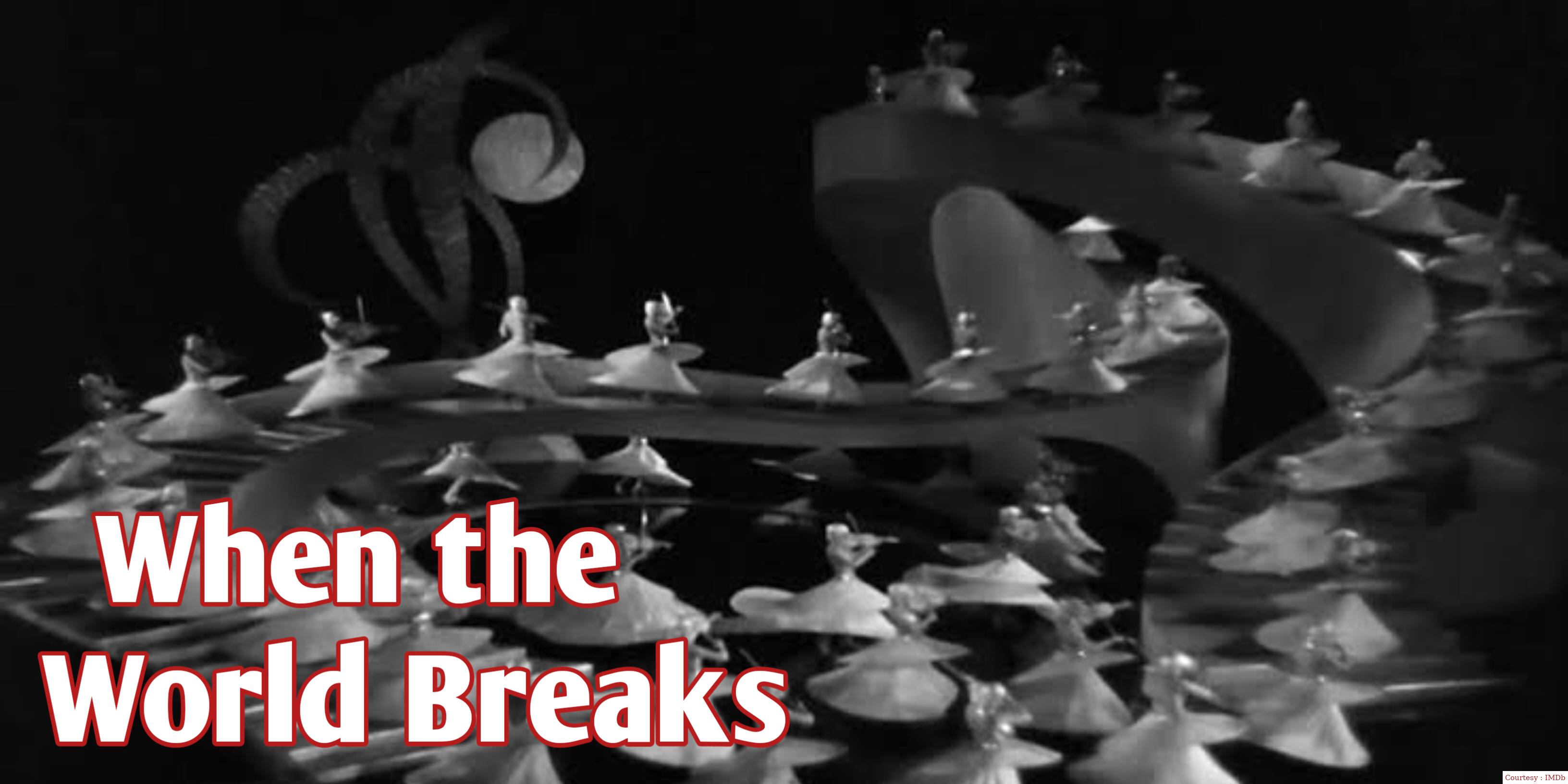 When the World Breaks